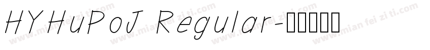 HYHuPoJ Regular字体转换